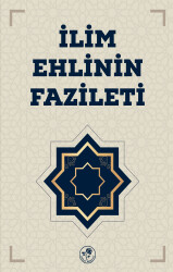 İLİM EHLİNİN FAZİLETİ - Fazilet Neşriyat