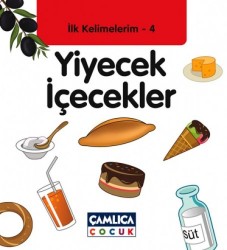 İlk Kelimelerim 4 Yiyecek İçecekler - Çamlıca Çocuk Yayınları