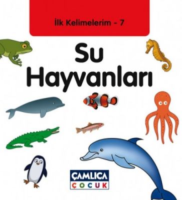 İlk Kelimelerim 7 Su Hayvanları