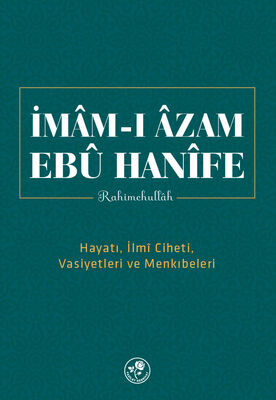 İmâm-ı Âzam Ebû Hanîfe Rahimehullah