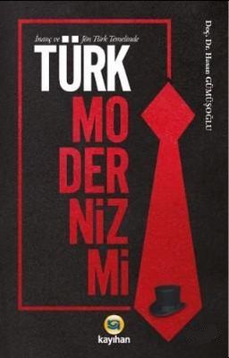 İnanç ve Jön Türk Temelinde Türk Modernizmi