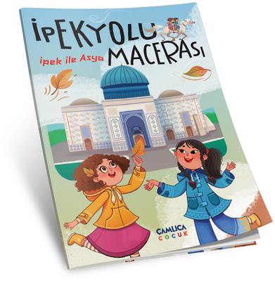İpek ile Asya – İpek Yolu Macerası - 2