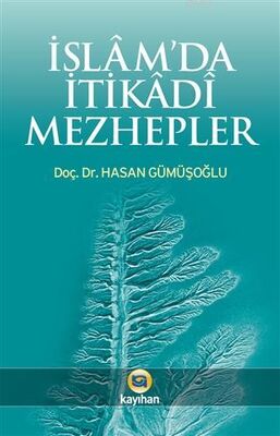 İSLAM’DA İTİKADİ MEZHEPLER - 1