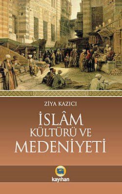 İslâm Kültürü Ve Medeniyeti - 1