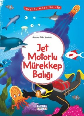 Jet Motorlu Mürekkep Balığı (Yeryüzü Masalları-19) - 1