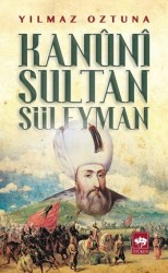 Kanuni Sultan Süleyman - ÖTÜKEN NEŞRİYAT