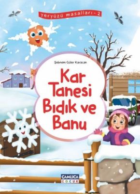 Kar Tanesi Bıdık ve Banu (Yeryüzü Masalları-2)