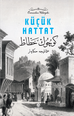 Küçük Hattat - Osmanlıca Hikayeler 2 - 1