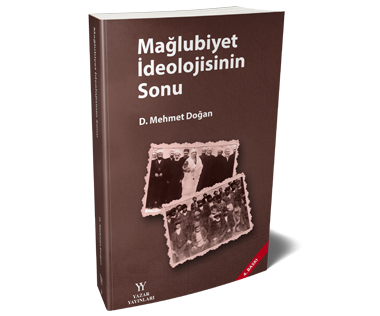 Mağlubiyet İdeolojisinin Sonu