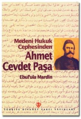 Medeni Hukuk Cephesinden Ahmet Cevdet Paşa