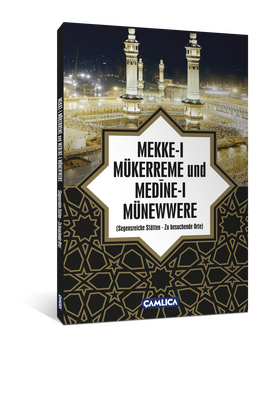 MEKKE-I MÜKERREME UND MEDİNE-I MÜNEWWERE - MEKKE-İ MÜKERREME VE MEDİNE-İ MÜNEVVERE (Almanca) - 2