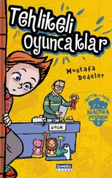 Metin ve Ekibi 1 - Tehlikeli Oyuncaklar - Çamlıca Çocuk Yayınları