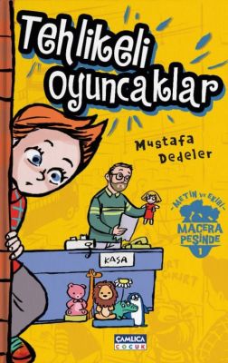 Metin ve Ekibi 1 - Tehlikeli Oyuncaklar