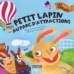 MİNİK TAVŞAN LUNAPARKTA (ŞEKİLLER)(FRANSIZCA) - Çamlıca Çocuk Yayınları