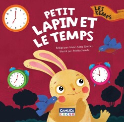 MİNİK TAVŞAN SERİSİ-10 (ZAMAN) (FRANSIZCA) - Çamlıca Çocuk Yayınları