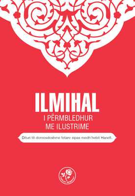 ILMIHAL I PËRMBLEDHUR ME ILUSTRIME - MUHTASAR HANEFİ İLMİHALİ (Arnavutça)