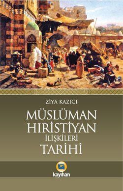 Müslüman Hıristiyan İlişkileri Tarihi