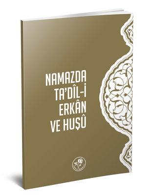 Namazda Ta'dil-İ Erkan ve Huşu