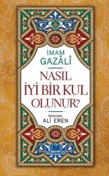 Nasıl İyi Bir Kul Olunur - KİTAP KALBİ YAYINCILIK