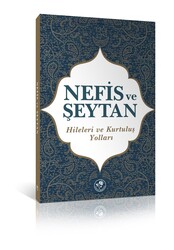 Nefis ve Şeytan Hileleri ve Kurtuluş Yolları - 2