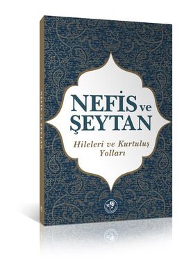 Nefis ve Şeytan Hileleri ve Kurtuluş Yolları - 2