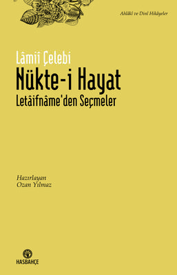 Nükte-i Hayat Letaifnâme'den Seçmeler - 1