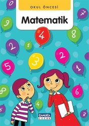 Okul Öncesi 6 Yaş Matematik - Çamlıca Çocuk Yayınları