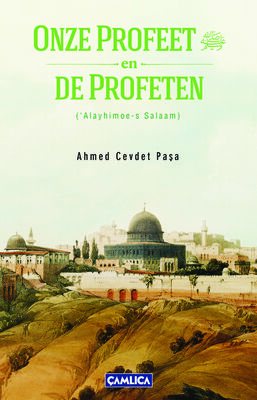 ONZE PROFEET EN DE PROFETEN - PEYGAMBERİMİZ VE PEYGAMBERLER(A.S.) (Hollandaca)