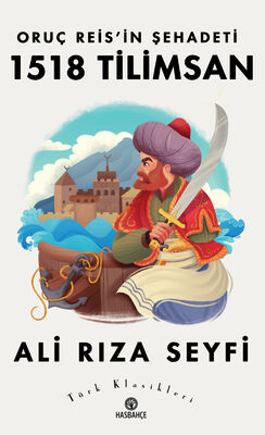 Oruç Reis'in Şehadeti-1518 Tilimsan - 1