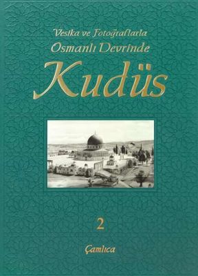 Osmanlı Devrinde Kudüs Cilt 2