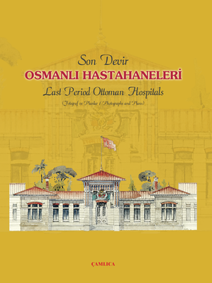 Osmanlı Hastahaneleri - 1