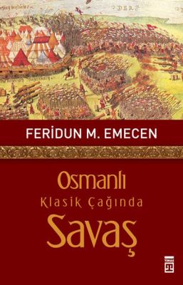 Osmanlı Klasik Çağında Savaş