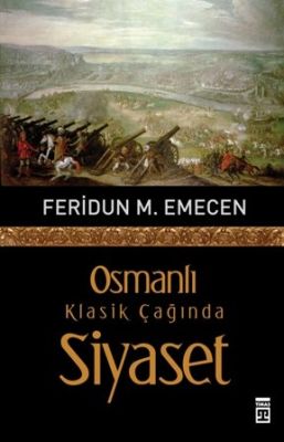 Osmanlı Klasik Çağında Siyaset