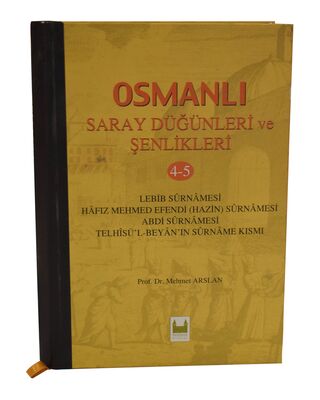 OSMANLI SARAY DÜĞÜNLERİ VE ŞENLİKLERİ 4-5 (Sahaf)