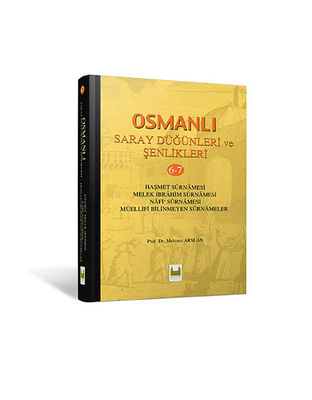 Osmanlı Saray Düğünleri ve Şenlikleri Cilt 6-7 - 1