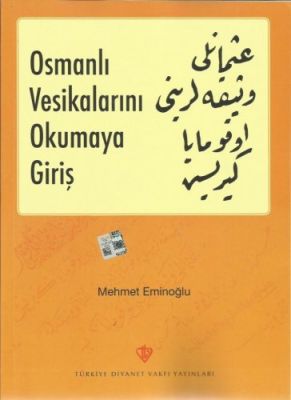 Osmanlı Vesikalarını Okumaya Giriş