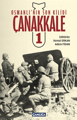 Osmanlı'nın Son Kilidi Çanakkale 1