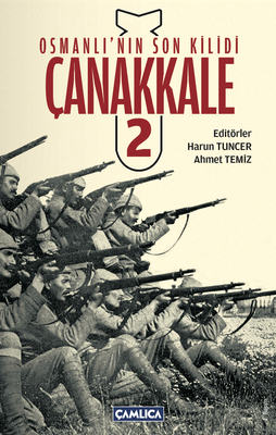 Osmanlı'nın Son Kilidi Çanakkale 2