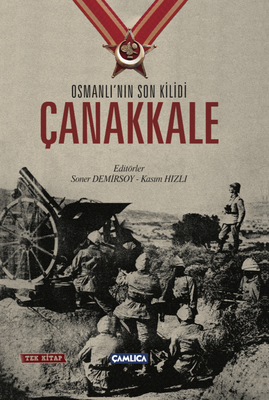 Osmanlı'nın Son Kilidi Çanakkale Tek Kitap