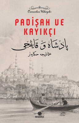 Padişah ve Kayıkçı - Osmanlıca Hikayeler - 1