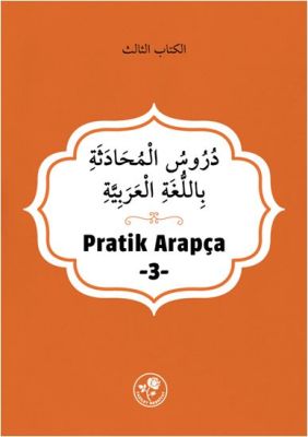 Pratik Arapça - Üçüncü Kitap