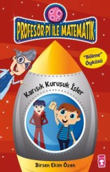 Profesör Pi ile Matematik 1 Karışık Kuruşuk İşler - TİMAŞ YAYINLARI