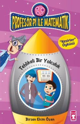 Profesör Pi ile Matematik 2 Tehlikeli Bir Yolculuk