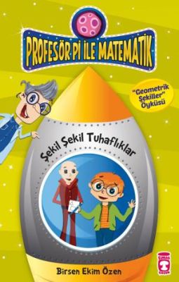 Profesör Pi ile Matematik 2Şekil Şekil Tuhaflıklar