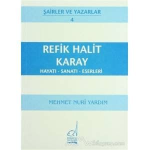 Refik Halit Karay Hayatı - Sanatı - Eserleri - 1