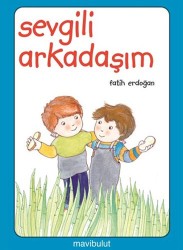 Sevgili Arkadaşım - MAVİBULUT YAYINLARI