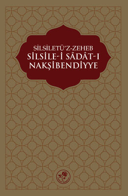 Silsile-i Sadat-ı Nakşibendiye (Silsiletü'z-Zeheb)