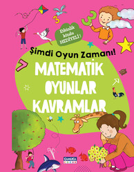 Şimdi Oyun Zamanı - Matematik Oyunlar Kavramlar - 1