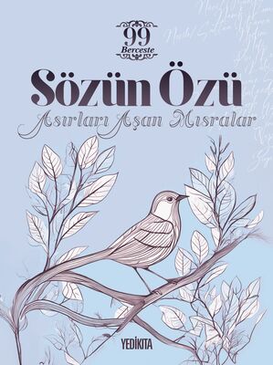 SÖZÜN ÖZÜ Asırları Aşan Mısralar - 1