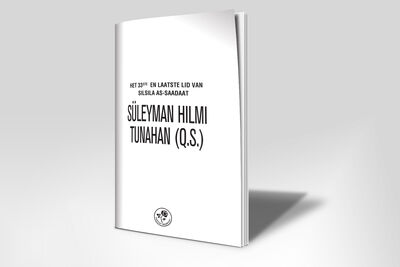 SÜLEYMAN HILMI TUNAHAN (Q.S.) - SÜLEYMAN HİLMİ TUNAHAN (K.S.) (Hollandaca) - 2